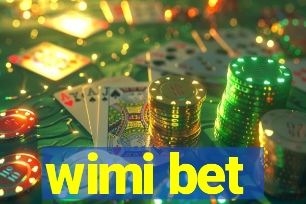 wimi bet